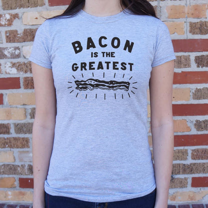 Bacon is the Greatest
