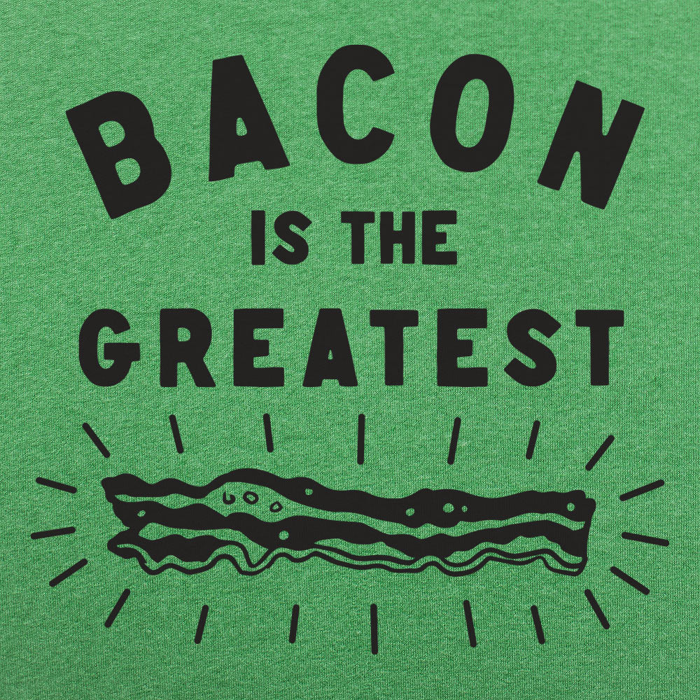 Bacon is the Greatest