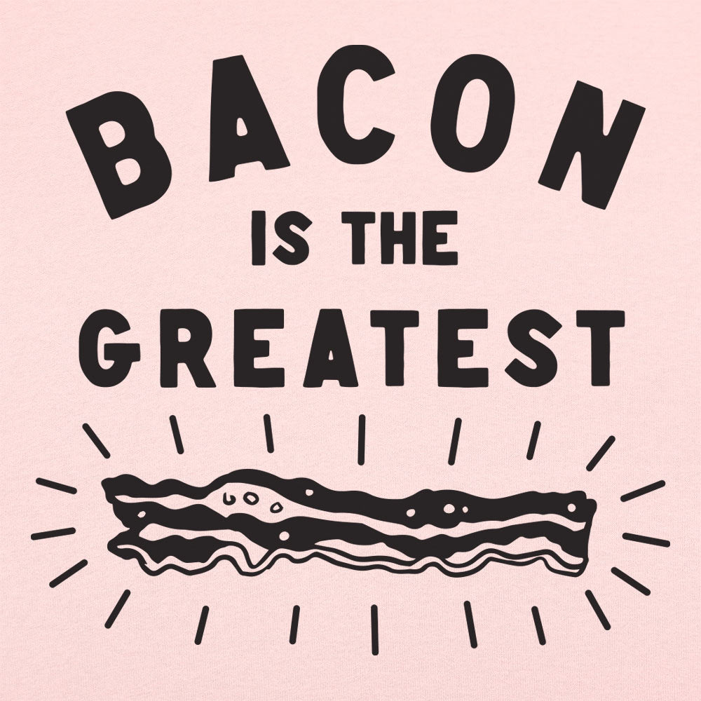 Bacon is the Greatest