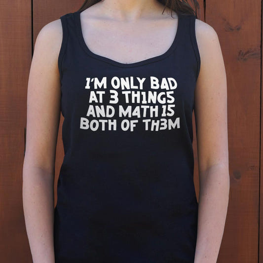 I'm Only Bad At 3 Things Math Is Both Of Them graphic Women's Tank Top in Midnight