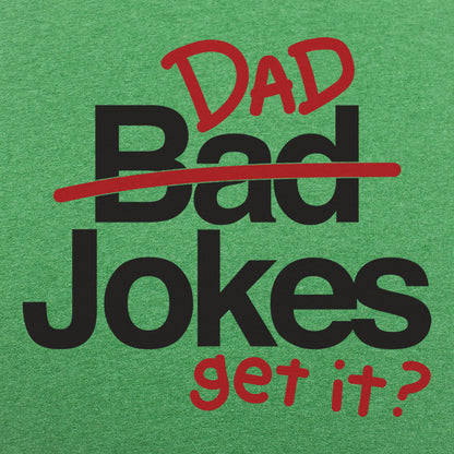 Bad Dad Jokes Get It Pun