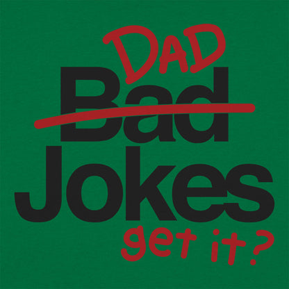 Bad Dad Jokes Get It Pun