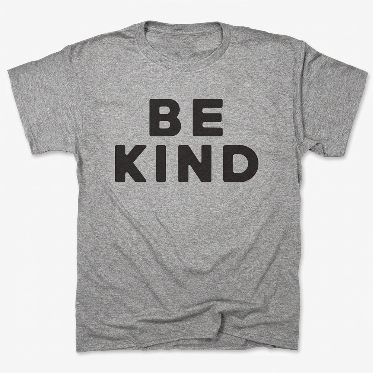 Be Kind Bold Text Quote in Gray Heather