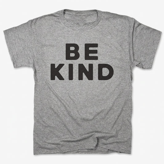 Be Kind Bold Text Quote in Gray Heather
