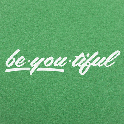 Be-You-Tiful Inspirational Wordplay on Being Beautiful
