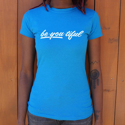 Be-You-Tiful Inspirational Wordplay on Being Beautiful