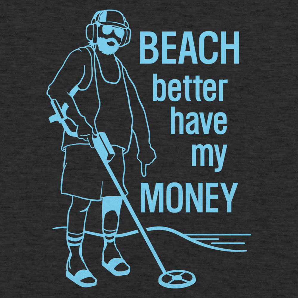 Beach Better Have My Money