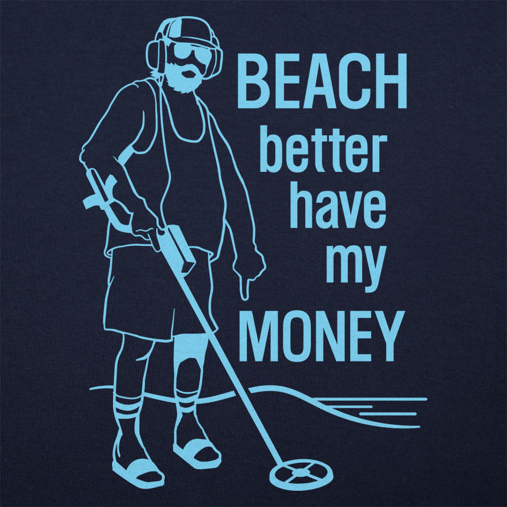 Beach Better Have My Money