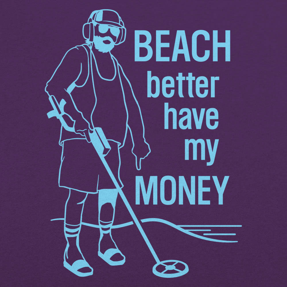 Beach Better Have My Money