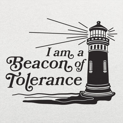 I Am a Beacon of Tolerance Lighthouse