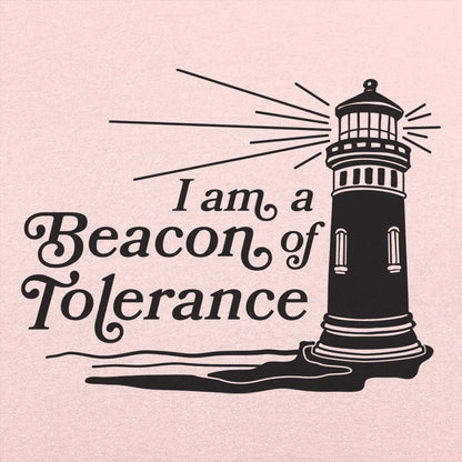 I Am a Beacon of Tolerance Lighthouse
