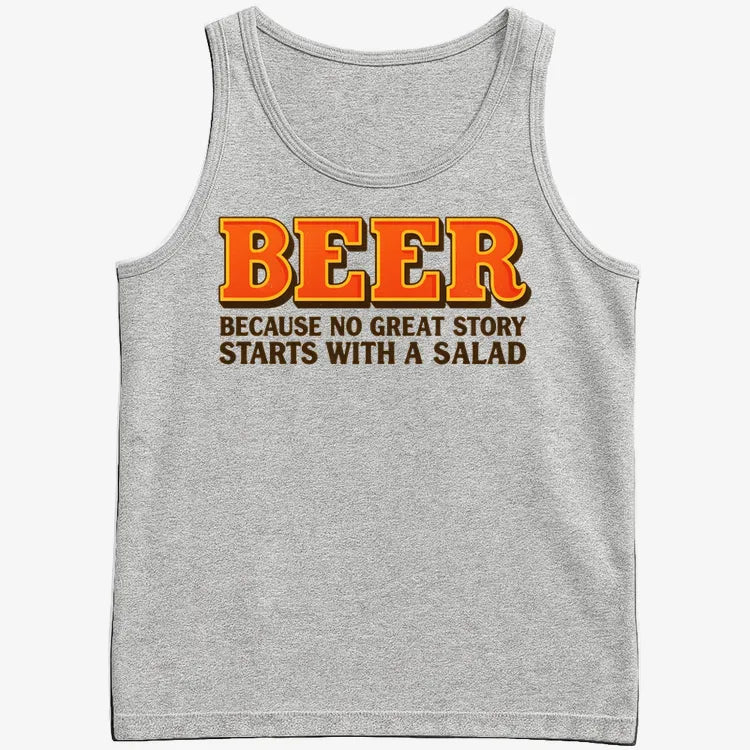 Beer Because No Great Story Starts With A Salad-Men's Tank Top-Gray Heather
