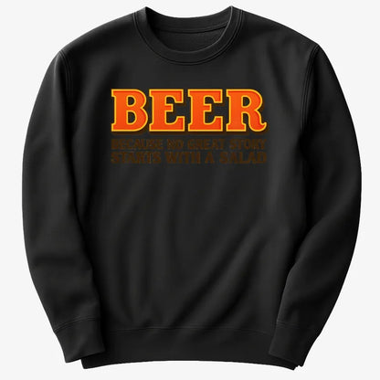Beer Because No Great Story Starts With A Salad-Sweater-Black