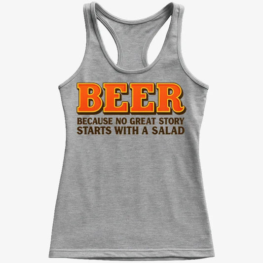 Beer Because No Great Story Starts With A Salad-Women's Tank Top-Gray Granite
