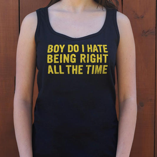 Boy Do I Hate Being Right All The Time graphic Women's Tank Top in Midnight