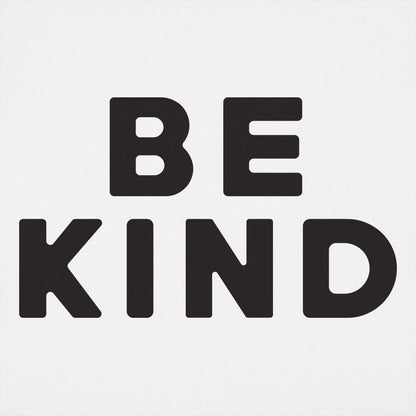 Be Kind Bold Text Quote