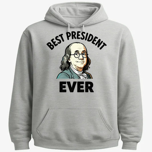 Ben Franklin - Best President Ever-Hoodie-Gray Heather