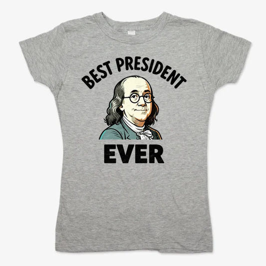 Ben Franklin - Best President Ever-Women's T-Shirt-Gray Granite