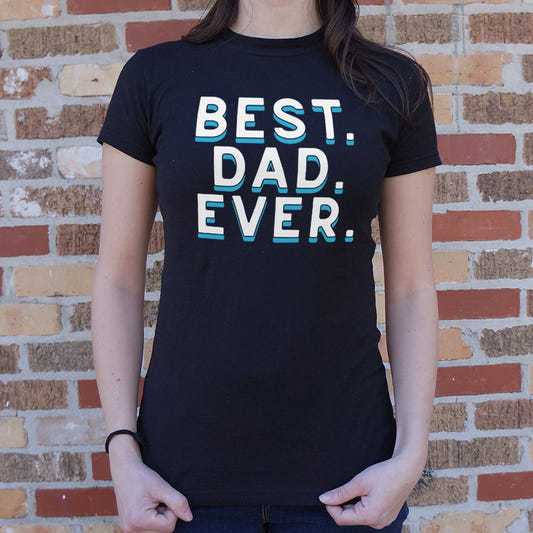 Best. Dad. Ever. Bold Father's Day Statement graphic Women's T-Shirt in Midnight