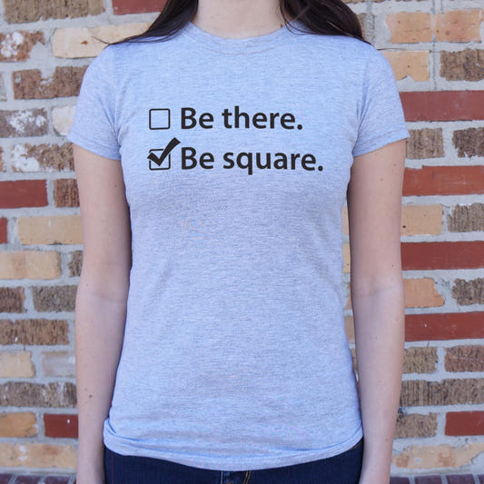 Be There Be Square Checkbox List Pun graphic Women's T-Shirt in Gray Granite