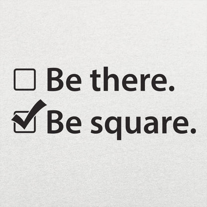 Be There Be Square Checkbox List Pun