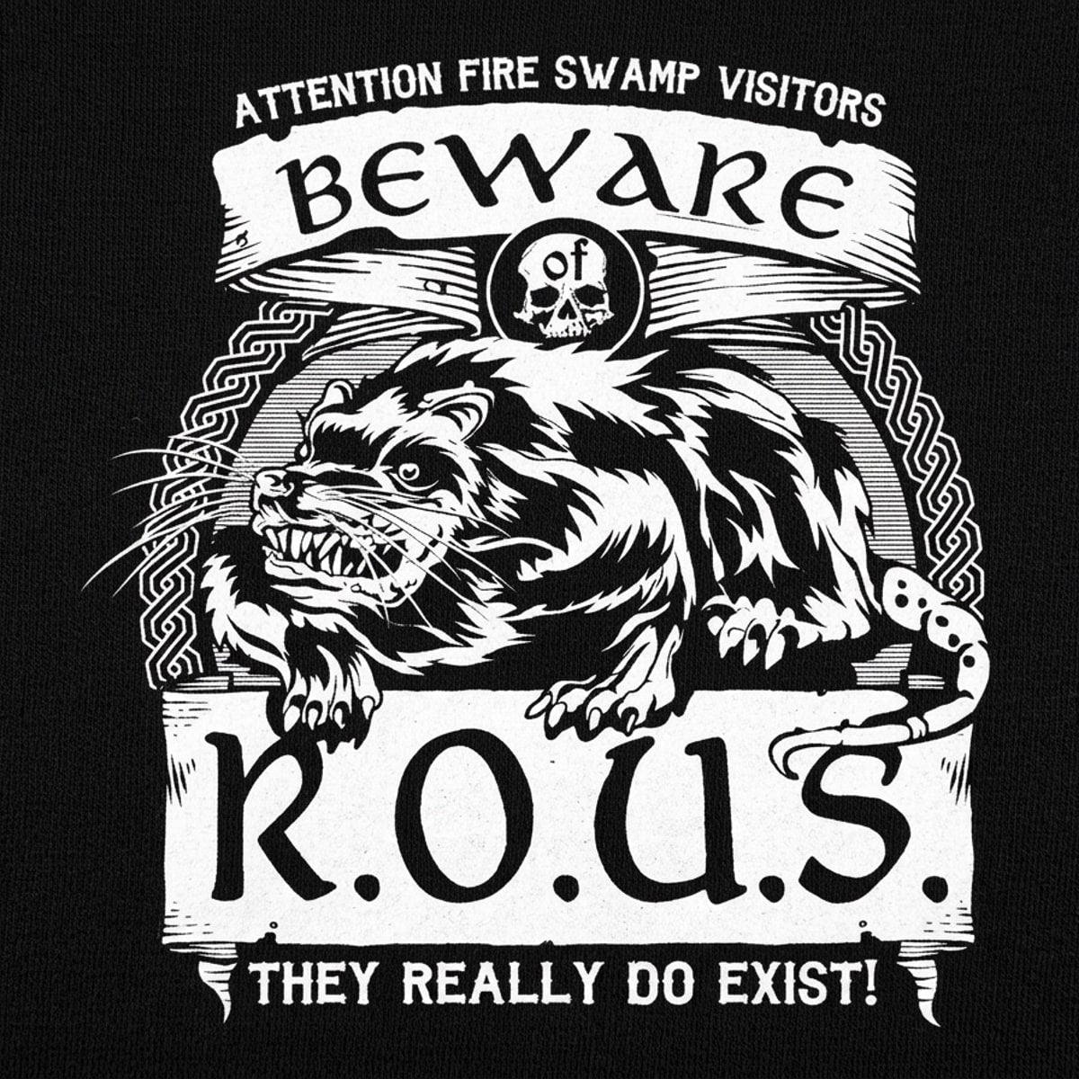 Beware of ROUS Rodents of Unusual Size Warning detail