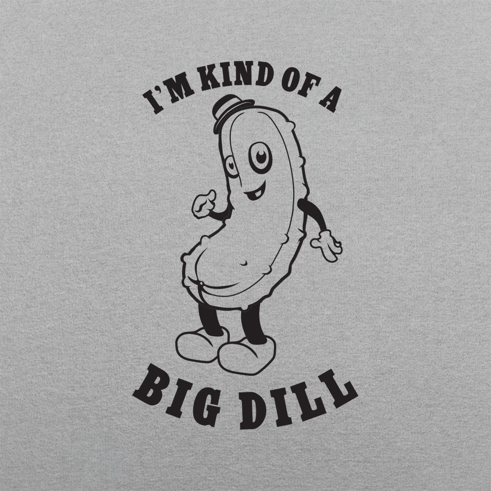 Kind Of A Big Dill