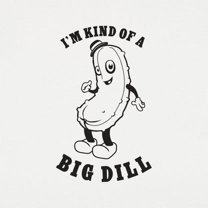 Kind Of A Big Dill Cartoon Pickle Pun