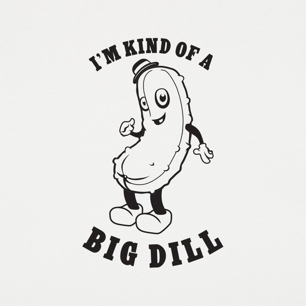Kind Of A Big Dill