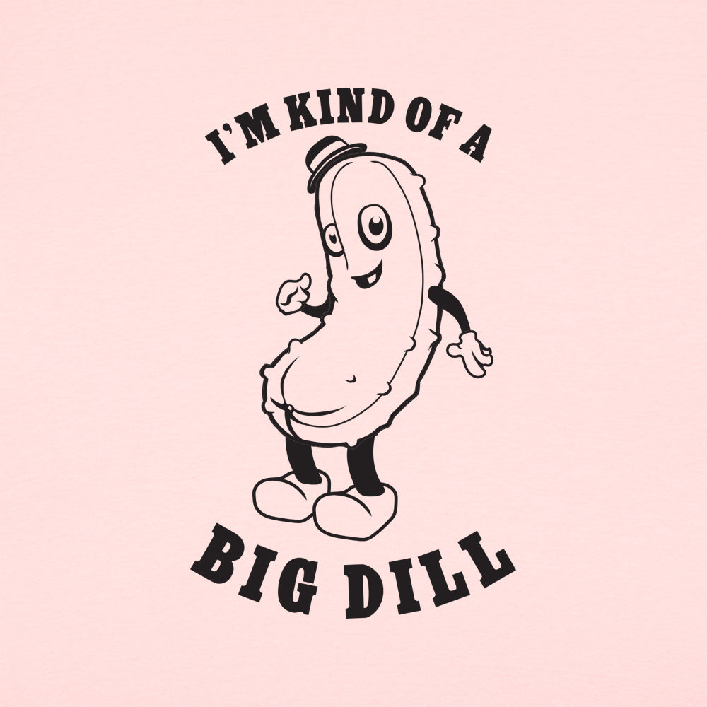 Kind Of A Big Dill