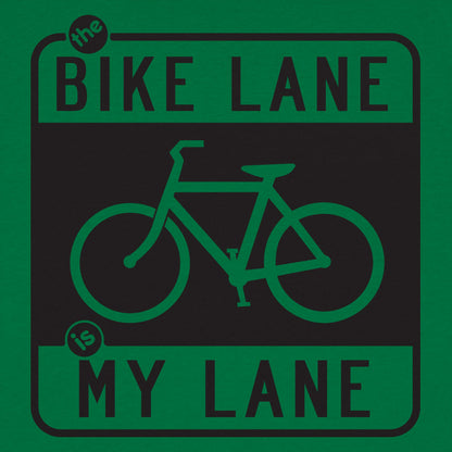 The Bike Lane is My Lane Bicycle Road Sign Design