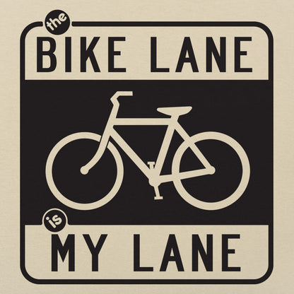 The Bike Lane is My Lane Bicycle Road Sign Design