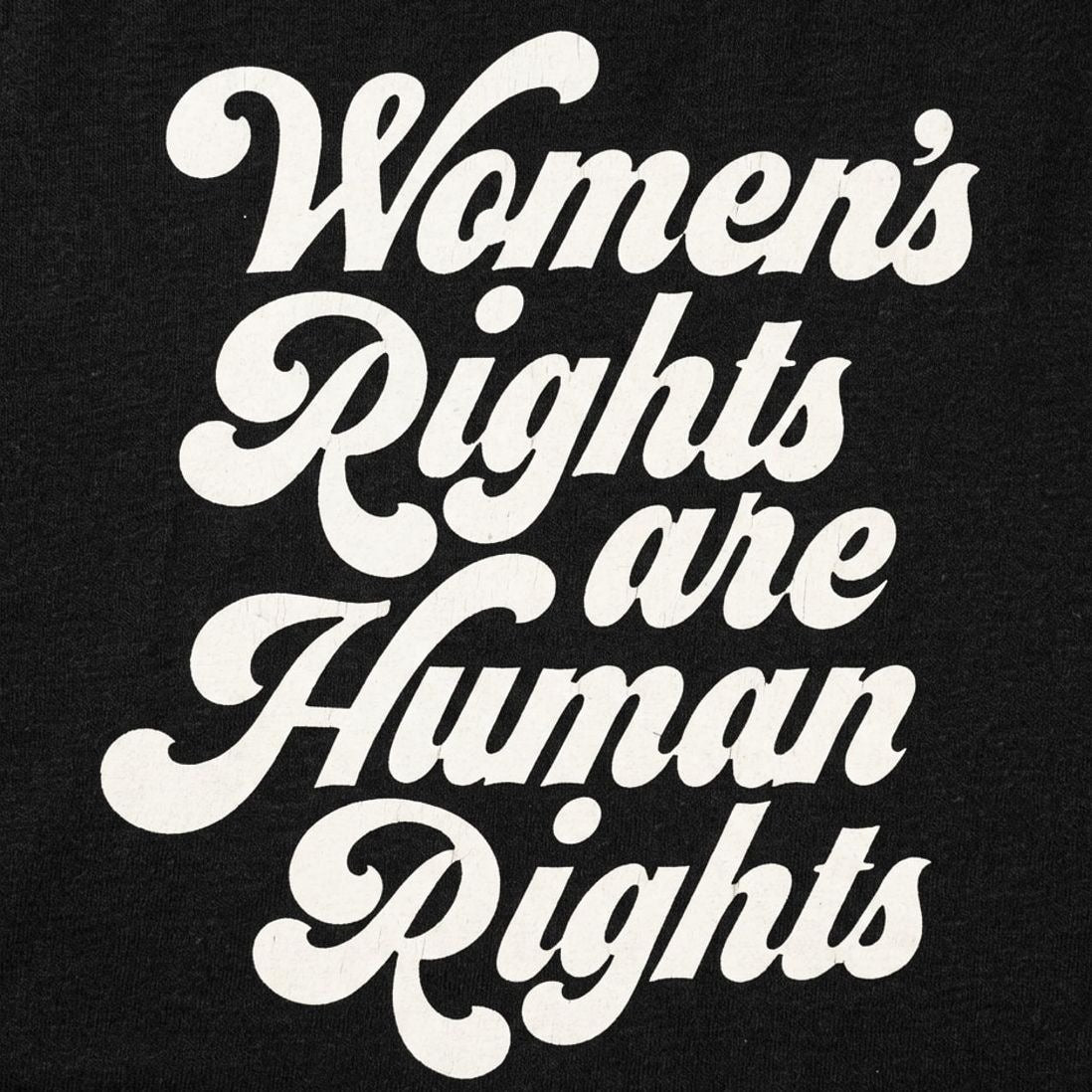 Women's Rights Are Human Rights Retro Script Design detail