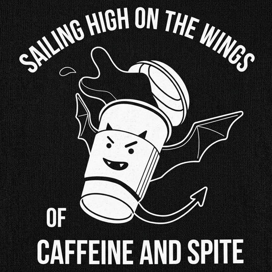 Sailing On The Winds Of Caffeine And Spite detail