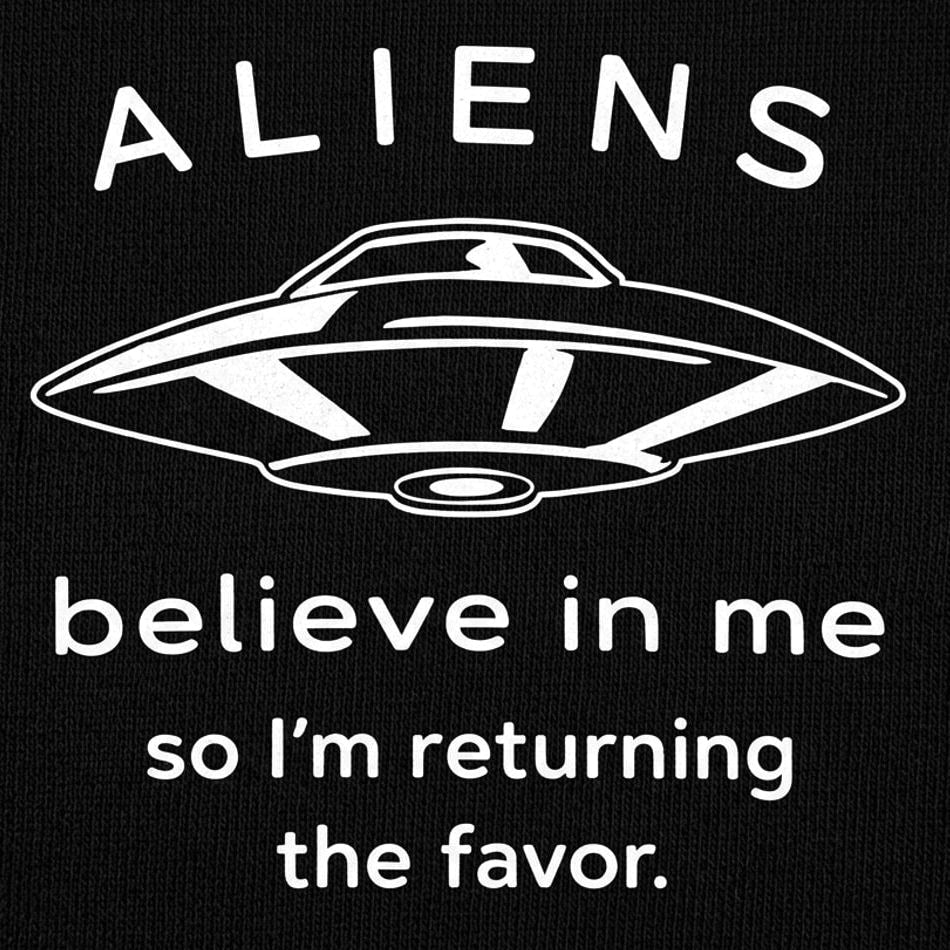 Aliens Believe In Me So I'm Returning the Favor detail