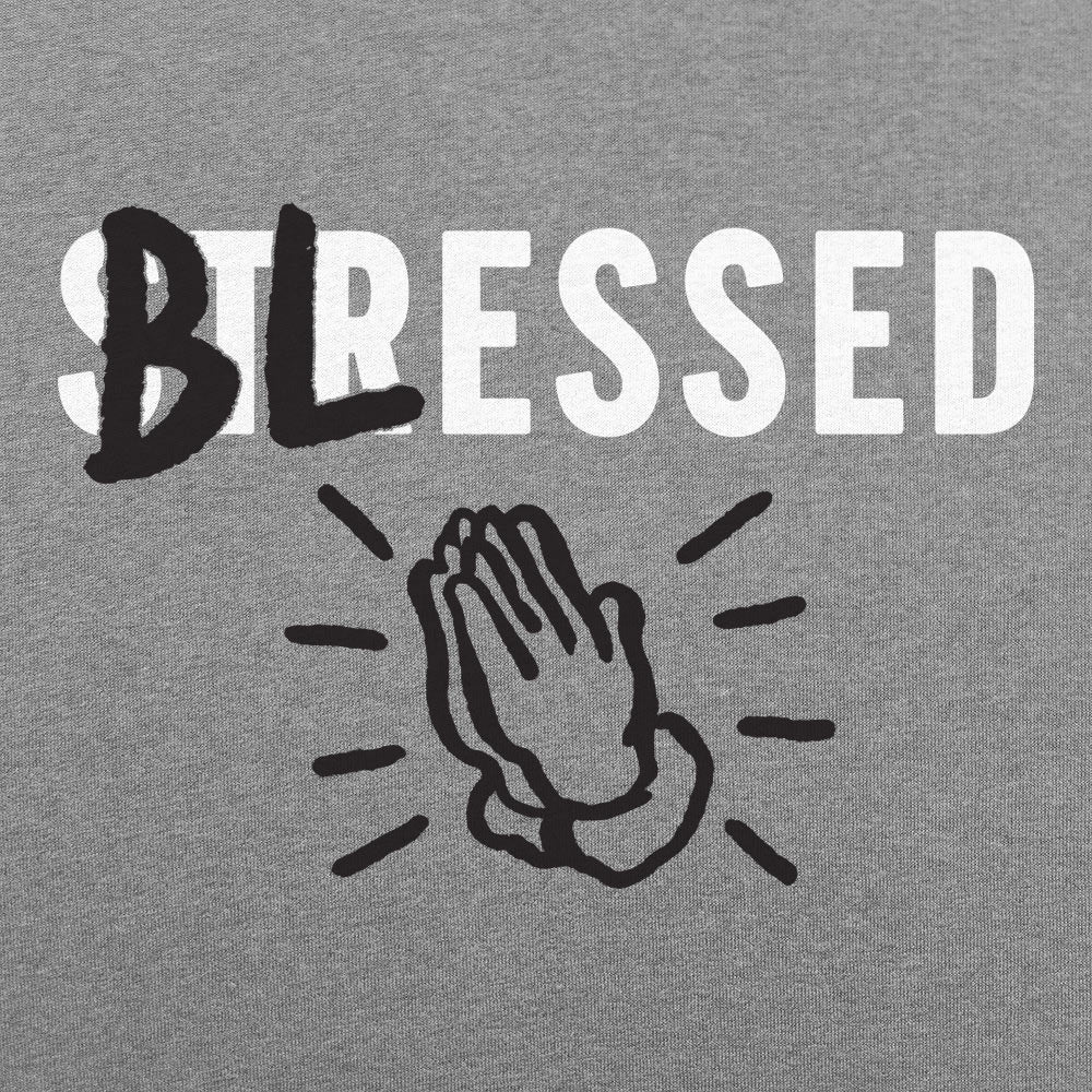 Blessed Not Stressed