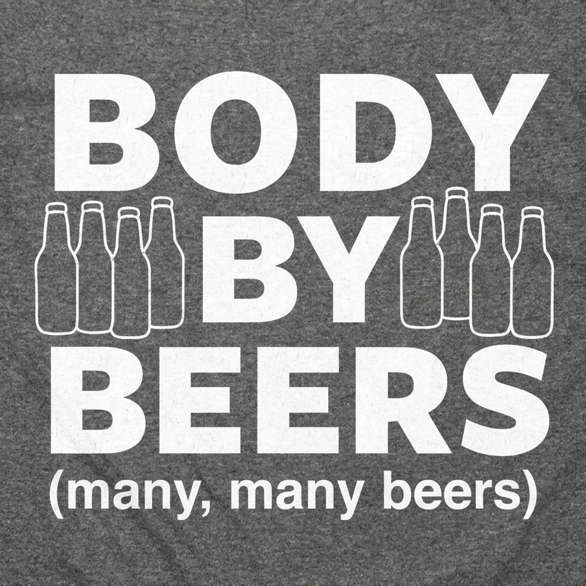 Body By Beers Many Many Beers with Bottles detail