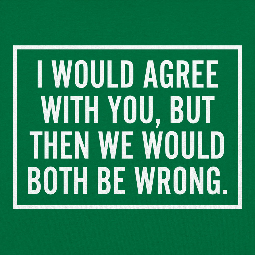 Both Be Wrong