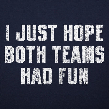 I Just Hope Both Teams Had Fun Sports Quote