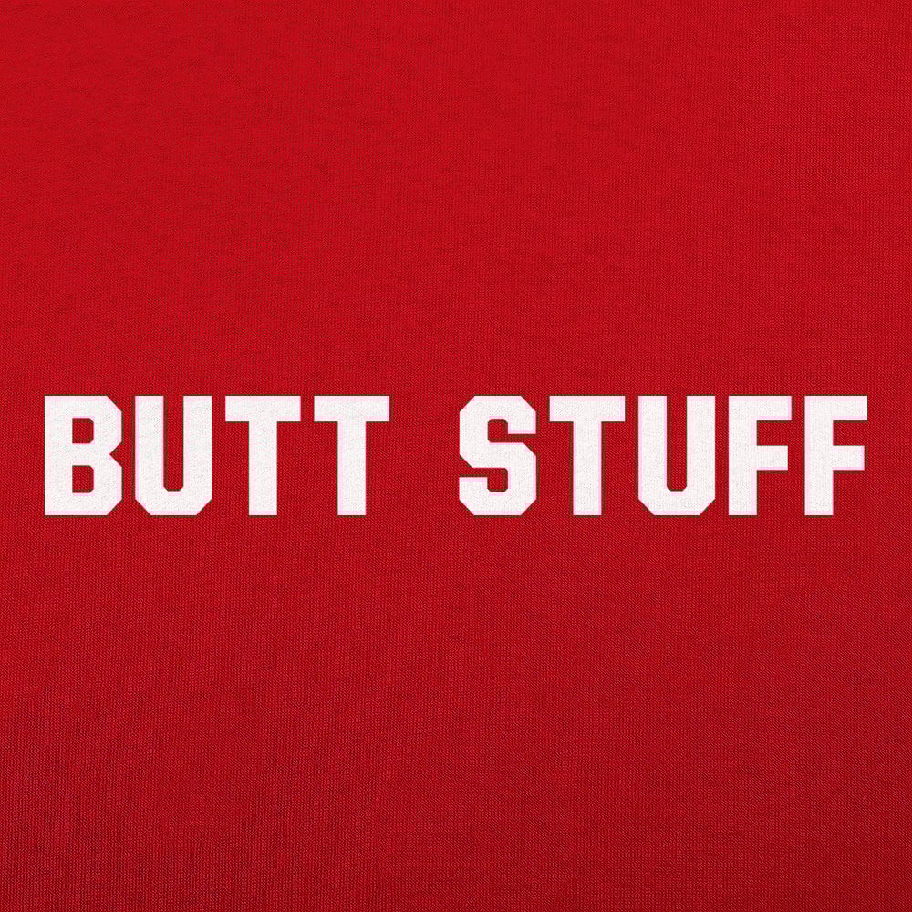 Butt Stuff
