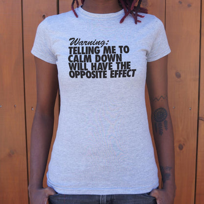 Warning Telling Me to Calm Down Will Have the Opposite Effect