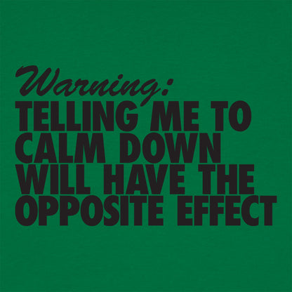 Warning Telling Me to Calm Down Will Have the Opposite Effect