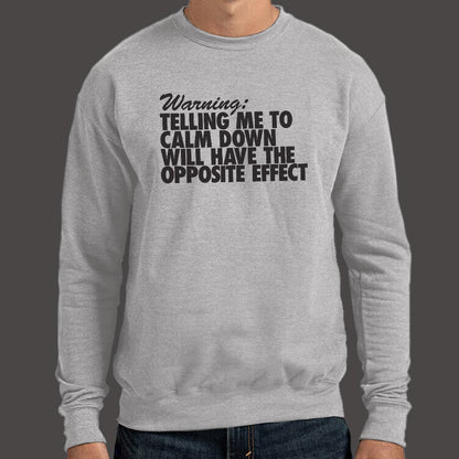 Warning Telling Me to Calm Down Will Have the Opposite Effect