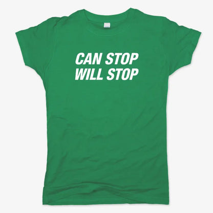 Can Stop Will Stop-Women's T-Shirt-Lucky Green