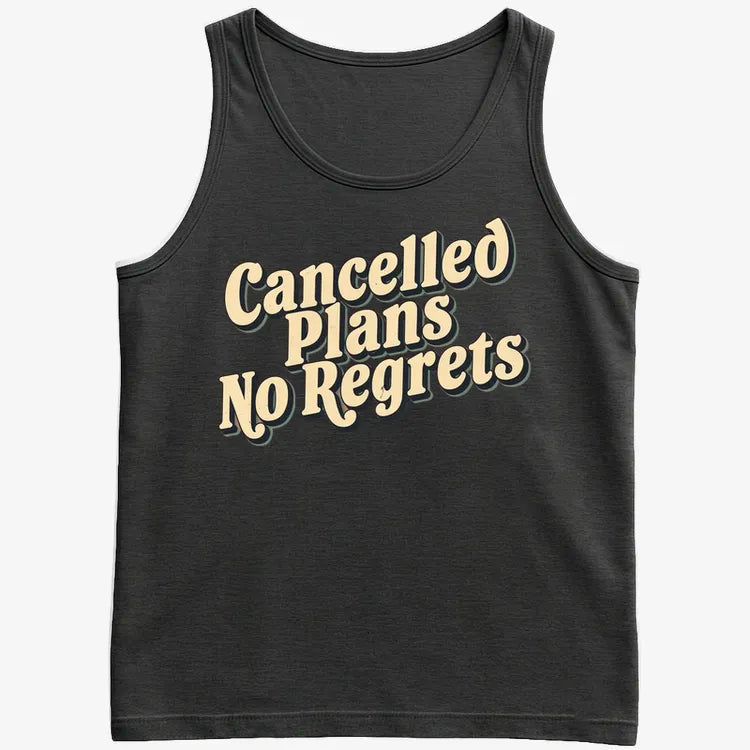 Cancelled Plans, No Regrets Tee-Men's Tank Top-Black