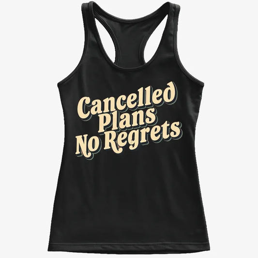 Cancelled Plans, No Regrets Tee-Women's Tank Top-Midnight