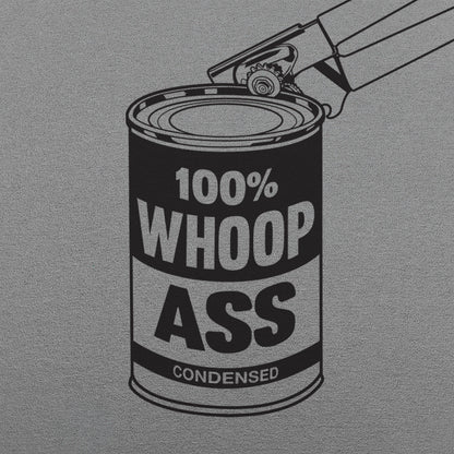 Can Of Whoop Ass Funny Graphic