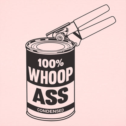 Can Of Whoop Ass Funny Graphic