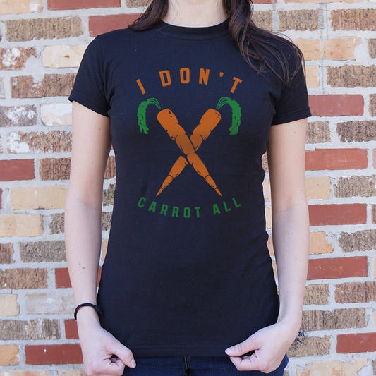 I Don't Carrot All - 6DollarShirts