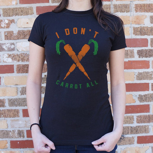 I Don't Carrot All - 6DollarShirts
